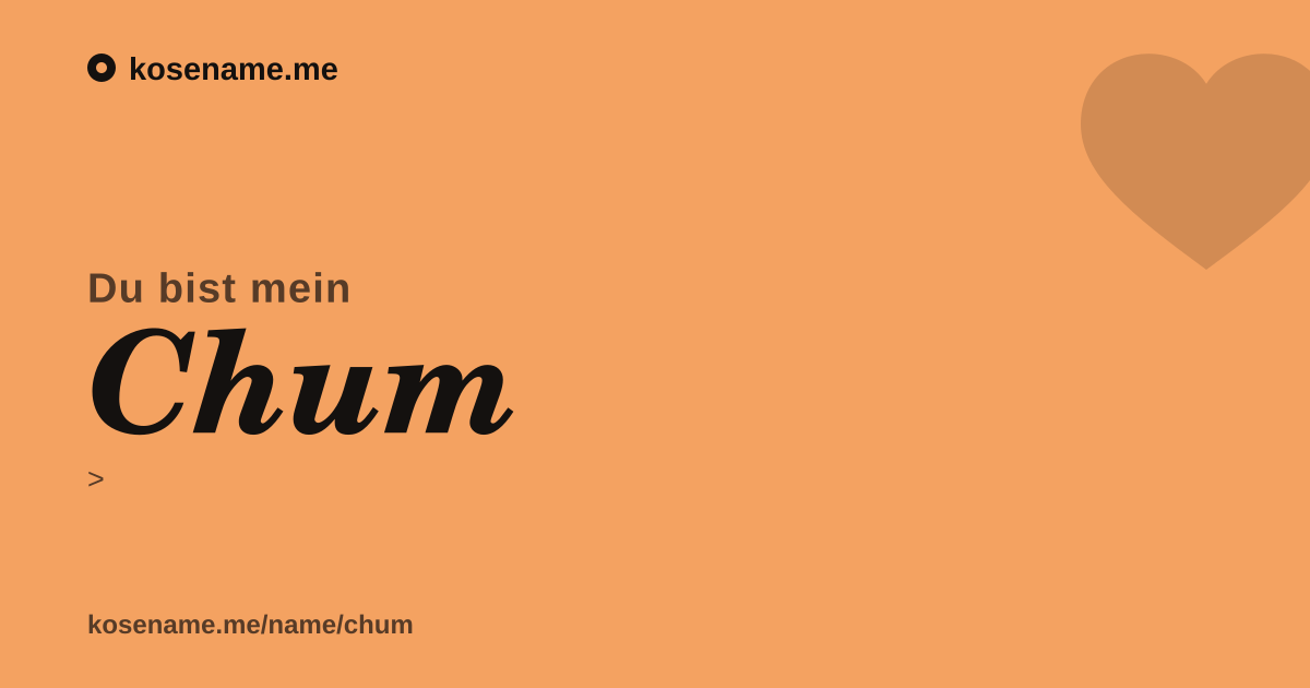 Du bist mein Chum — Kosenamen-Karte von kosename.me