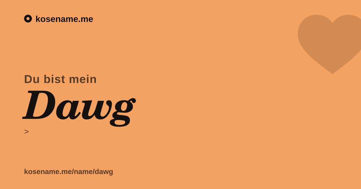 Du bist mein Dawg — Kosenamen-Karte von kosename.me