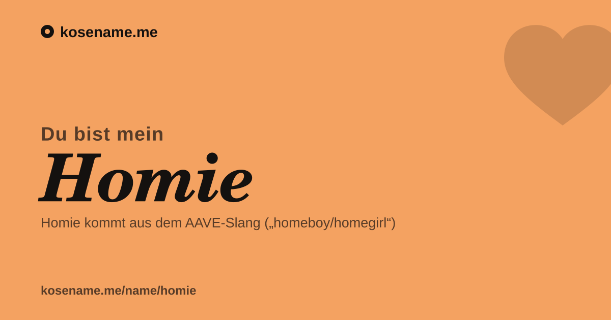Du bist mein Homie — Kosenamen-Karte von kosename.me